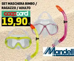 Ipercoop SET MASCHERA BIMBO / RAGAZZO / ADULTO Mandelli offerta