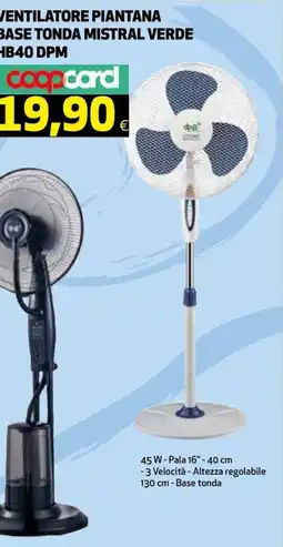 Ipercoop Ventilatore piantana base tonda mistral verde HB40 DPM offerta