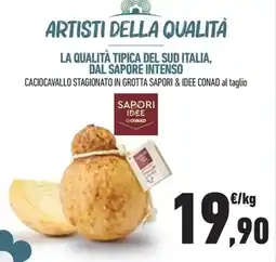 Conad Superstore Caciocavallo stagionato in grotta sapori & idee conad offerta