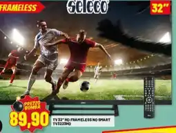 Risparmio Casa TV 32" HD FRAMELESS NO SMART TV3223HD offerta