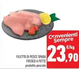 Conad Superstore Filetto di pesce spada fresco a fette offerta