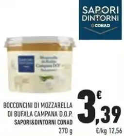 Conad Superstore Bocconcini di mozzarella di bufala campana d.o.p. sapori&dintorni conad offerta