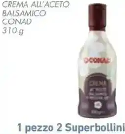 Conad Superstore Crema all'aceto balsamico conad offerta