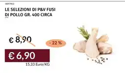 Prezzemolo e Vitale LE SELEZIONI DI P&V FUSI DI POLLO offerta