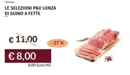 Prezzemolo e Vitale LE SELEZIONI P&V LONZA DI SUINO A FETTE offerta