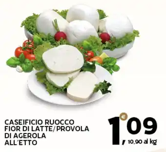 Extra Supermercati CASEIFICIO RUOCCO FIOR DI LATTE/PROVOLA DI AGEROLA ALL'ETTO offerta