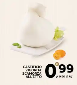 Extra Supermercati CASEIFICIO VIGORITA SCAMORZA ALL'ETTO offerta