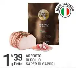 Supermercati Dok ARROSTO DI POLLO SAPER DI SAPORI offerta