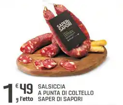 Supermercati Dok SALSICCIA A PUNTA DI COLTELLO SAPER DI SAPORI offerta
