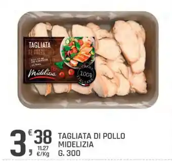 Supermercati Dok TAGLIATA DI POLLO MIDELIZIA offerta