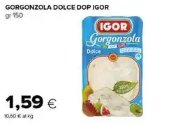 Tigre IGOR Gorgonzola Dolce offerta