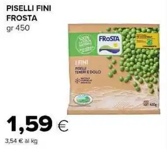 Tigre Piselli fini Frosta offerta