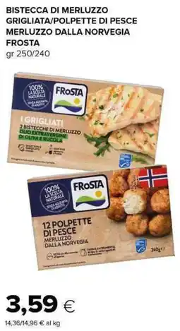 Tigre Frosta Bistecca di merluzzo grigliata/polpette di pesce offerta
