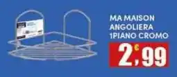 Maury's MA MAISON ANGOLIERA 1PIANO CROMO offerta