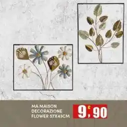 Maury's MA MAISON DECORAZIONE FLOWER offerta