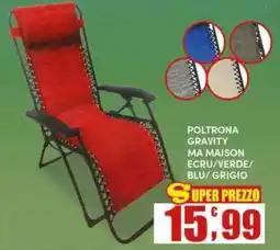 Maury's POLTRONA GRAVITY MA MAISON offerta