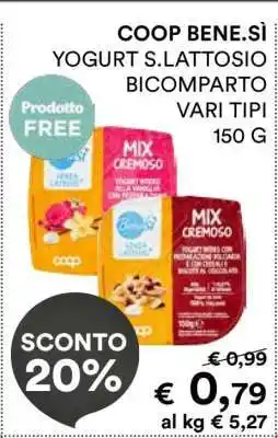 Coop COOP BENE.SÌ YOGURT S.LATTOSIO BICOMPARTO VARI TIPI offerta