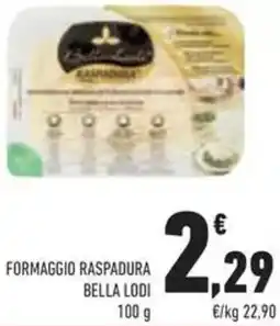Conad Superstore Formaggio raspadura Bella Lodi offerta