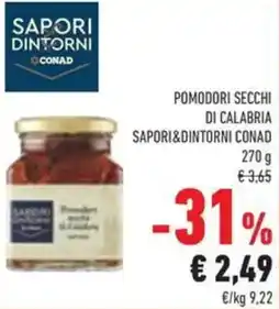 Conad Superstore Pomodori secchi di calabria Sapori&Dintorni Conad offerta