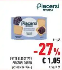 Conad Superstore Fette biscottate piacersi conad iposodiche offerta