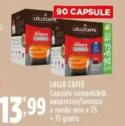 Rossotono Carrefour Lollo caffè capsule compatibili nespresso/lavazza a modo mio offerta