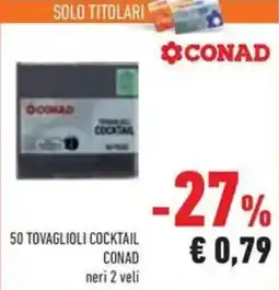 Conad 50 tovaglioli cocktail Conad offerta