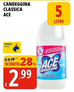 Tigros Candeggina Classica ACE offerta