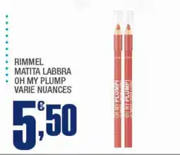 Splendidi e Splendenti Rimmel Matita Labbra Oh My Plump offerta