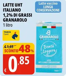 Tigros Latte UHT Italiano Granarolo offerta