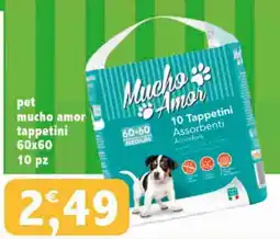 Splendidi e Splendenti pet mucho amor tappetini offerta