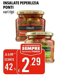 Tigros Insalate PEPERLIZIA PONTI offerta