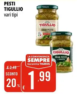Tigros Pesti Tigullio offerta