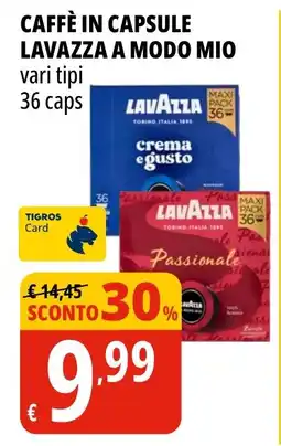 Tigros Caffè in capsule Lavazza a modo mio offerta