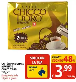 Tigros Caffè Tradizionale Macinato Chicco D'Oro offerta