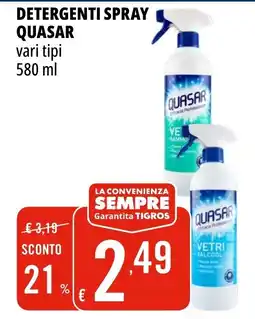 Tigros Detergenti spray Quasar offerta