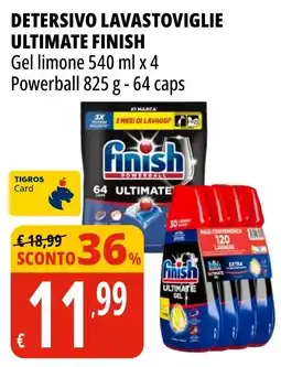 Tigros Detersivo lavastoviglie Ultimate Finish offerta