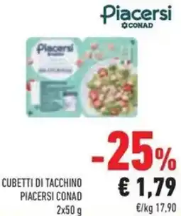 Conad Cubetti di tacchino piacersi Conad offerta