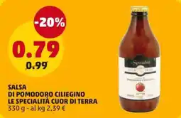 PENNY Salsa di pomodoro ciliegino Le Specialità Cuor di Terra offerta
