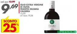 Italmark Olio extra vergine di oliva Franto Olearia Caldera offerta