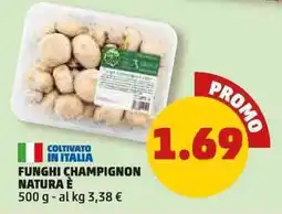 PENNY FUNGHI CHAMPIGNON NATURA È offerta