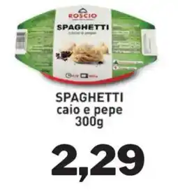 GrosMarket Roscio Spaghetti caio e pepe offerta