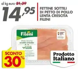 Italmark Fettine sottili di petto di pollo lenta crescita Fileni offerta