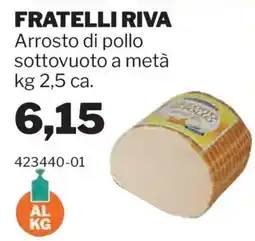 GrosMarket Fratelli Riva Arrosto di pollo offerta