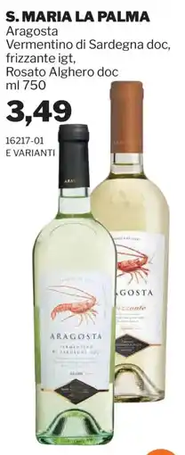 GrosMarket S. MARIA LA PALMA Aragosta Vermentino di Sardegna doc, frizzante igt, Rosato Alghero doc offerta