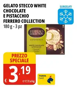 Tigros Gelato Stecco White Chocolate e Pistacchio Ferrero Collection offerta