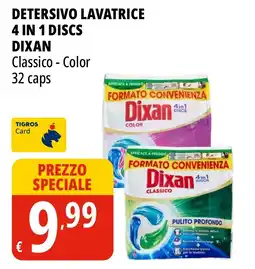 Tigros Detersivo lavatrice 4 in 1 discs Dixan Classico - Color offerta