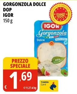 Tigros Gorgonzola Dolce IGOR offerta