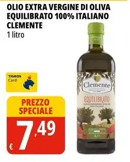 Tigros Olio extra vergine di oliva equilibrato Clemente offerta