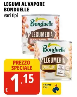 Tigros Legumi al vapore Bonduelle offerta