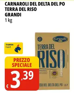 Tigros Carnaroli del Delta del Po Terra del Riso Grandi offerta